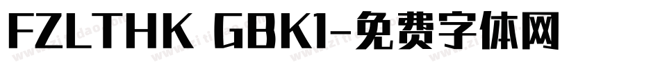 FZLTHK GBK1字体转换